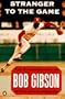 Stranger to the Game: The Autobiography of Bob Gibson