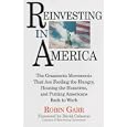 Reinvesting in America: The Grassroots Movements That Are Feeding the Hungry, Housing the Homeless, and Putting the Americans Back to Work