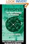 Prions: The New Biology of Proteins