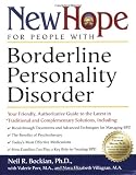 New Hope for People with Borderline Personality Disorder: Your Friendly, Authoritative Guide to the Latest in Traditional and Complementary Solutions