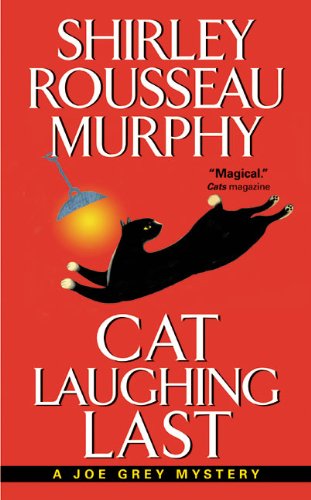 Cat Laughing Last: A Joe Grey Mystery