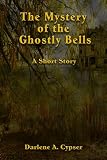 The Mystery of the Ghostly Bells