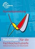 Produkt-Bild: Formelsammlung Mathematik f&uuml;r die Fachhochschulreife: Vektorrechnung und Stochastik