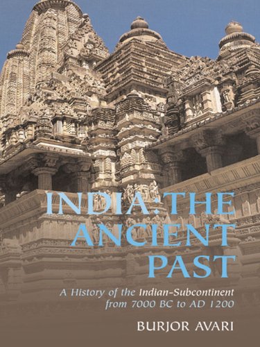 India: The Ancient Past: A History of the Indian Sub-Continent from c. 7000 BC to AD 1200