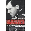 Le myst�re Mengele : Sur les traces de l'Ange de la mort en Am�rique latine
