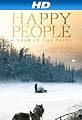 Happy People: A Year in the Taiga [HD]