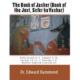 The Book of Jasher (Book of the Just, Sefer haYashar), Hammond's New Translation NOT the J.H. Parry version ~ Dr. Edward Hammond
