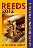 Reeds Astro-Navigation Tables 2012