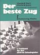 Der beste Zug. I. Testband f�r den aktiven Spieler