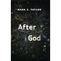 After God (Religion and Postmodernism Series)