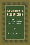 Incarnation and Resurrection: Toward a Contemporary Understanding