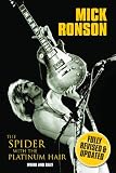 Mick Ronson: The Spider With Platinum Hair