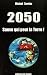 2050 Sauve qui peut la Terre !