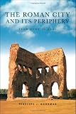 The Roman City and its Periphery: From Rome to Gaul