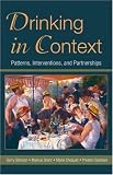Drinking In Context : Patterns, Interventions, And  Partnerships