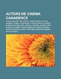 Actors de Cinema Canadencs: Leslie Nielsen, Jim Carrey, Anna Paquin, Victor Garber, Pamela Anderson, Christopher Plummer, Donald Sutherland