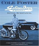 Cole Foster and Salinas Boyz Customs: Style. Substance.