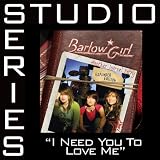 I Need You To Love Me - Album Version