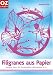 Filigranes aus Papier. Kreative Ideen f�r ...