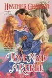 Love Not a Rebel