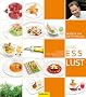 Esslust: Vitalit�t und Lebensfreude mit Genuss