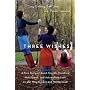 Three Wishes: A True Story of Good Friends, Crushi&hellip by Carey Goldberg