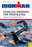 Fearless Swimming for Triathletes: Improve Your Open Water Skills