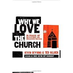 WHY WE LOVE THE CHURCH