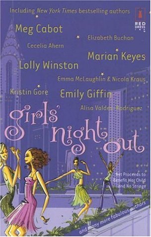 Girls' Night Out, by Meg Cabot, Cecelia Ahern, Elizabeth Buchan Girls' Night Out, by Meg Cabot, Cecelia Ahern, Elizabeth Buchan