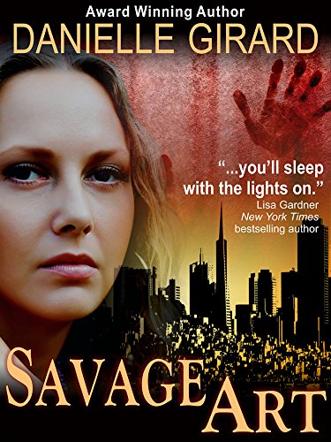 Savage Art, by Danielle Girard