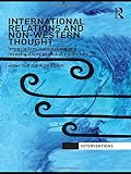 International relations and non-western thought : imperialism, colonialism, and investigations of global modernity