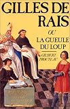 Gilles de Rais, ou, La gueule du loup (Collection Danielle Pampuzac) (French Edition)