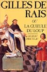 Gilles de Rais ou La Gueule du loup