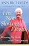 I'm Not Slowing Down: Winning My Battle with Osteoporosis I'm Not Slowing Down: Winning My Battle with Osteoporosis