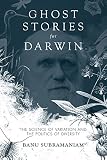Ghost stories for Darwin : the science of variation and the politics of diversity