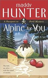Alpine for You : A Passport to Peril Mystery