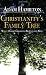Christianity s Family Tree Participant s Guide: What Other Christians Believe and Why
