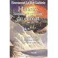 Histoire humaine et compar�e du climat : Tome 1, Canicules et glaciers XIIIe-XVIIIe si�cles