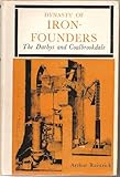 Dynasty of iron founders : the Darbys and Coalbrookdale