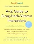 A-Z Guide to Drug-Herb-Vitamin Intera...