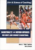Basketballs 1-4 Motion Offenses for Mens and Women's Basketball (The Art & Science of Coaching Series)