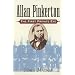 Allan Pinkerton: The First Private Eye