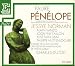 Faure: Penelope (Poeme Lyrique en trois actes)