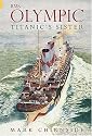 RMS Olympic: Titanic's Sister (Revealing History)