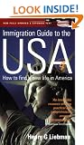 The Immigration Guide to the USA: How to Find a New Life in America