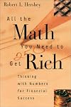 All the Math You Need to Get Rich: Thinking with Numbers for Financial Success