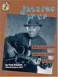 Jazzing It Up: How to Improvise with Jazz Chords on Guitar