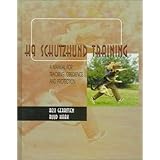 K9 Schutzhund Training: A Manual for Tracking, Obedience and Protection