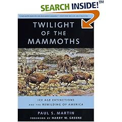 Twilight of the Mammoths: Ice Age Extinctions and the Rewilding of America (Organisms & Environments)