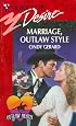 Marriage Outlaw Style  (Outlaw Hearts) (Silhouette Desire, No. 1185) (Silhouette Desire, 1185)